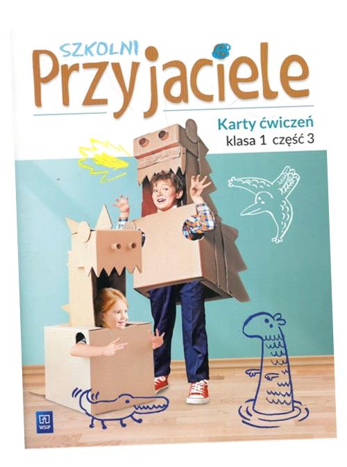 Szkolni Przyjaciele Matematyka Karty ćwiczeń Klasa 3 Część 2 Odpowiedzi SZKOLNI PRZYJACIELE. SZKOŁA PODSTAWOWA KLASA 1. KARTY ĆWICZEŃ CZĘŚĆ 3