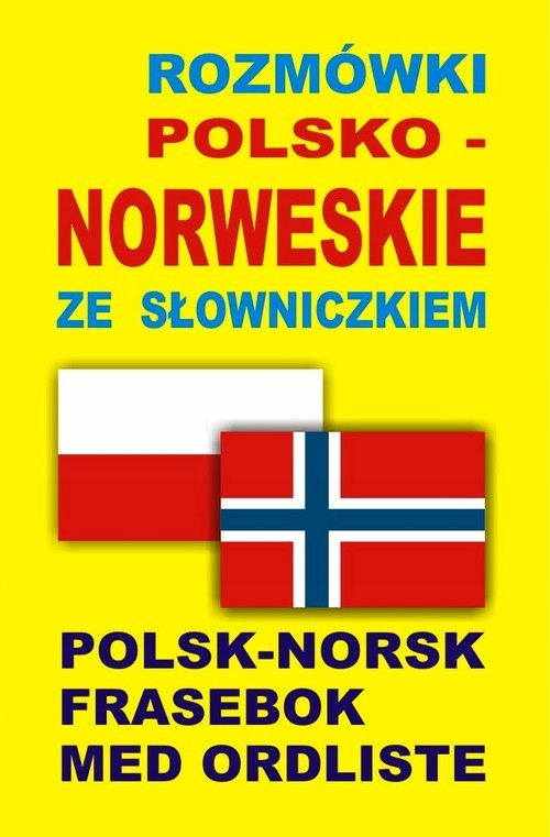 ROZMÓWKI POLSKO NORWESKIE ZE SŁOWNICZKIEM