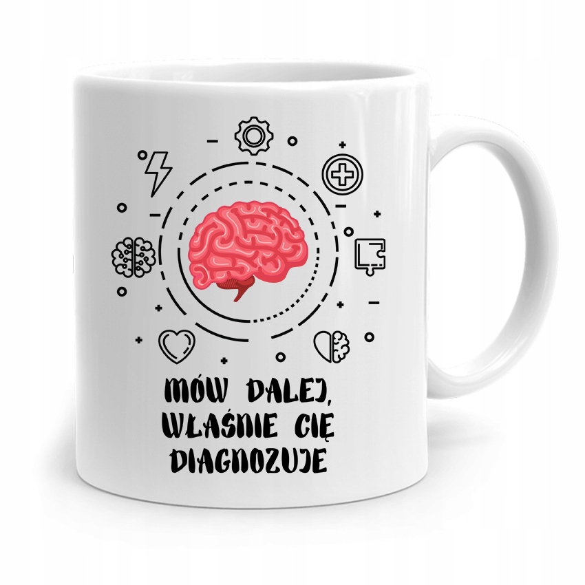 

Dla Psychologa Psychiatry Psychoterapeuty Kubek