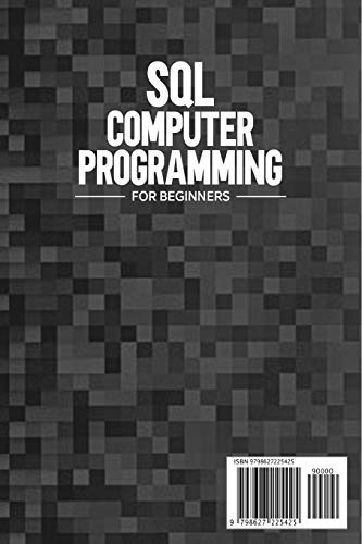 Code, John S. SQL COMPUTER PROGRAMMING FOR BEGINNERS: LEARN THE BASICS OF S Język publikacji angielski