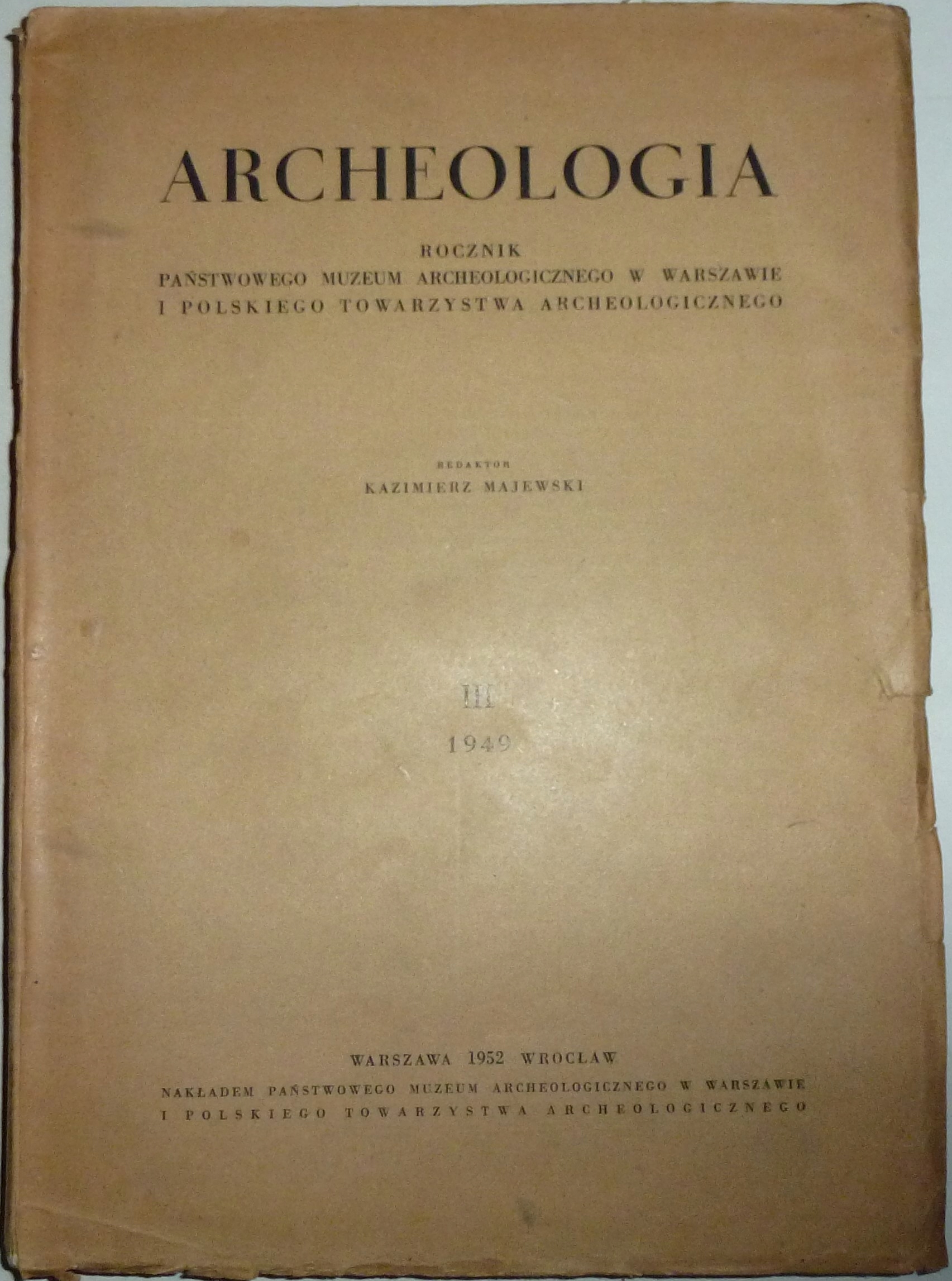 ARCHEOLOGIA Rocznik Państwowego Muzeum Archeologicznego III/1949