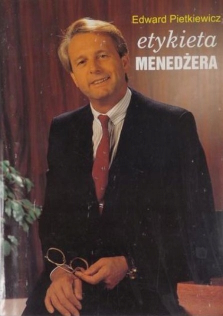 Edward Pietkiewicz - Etykieta menedżera