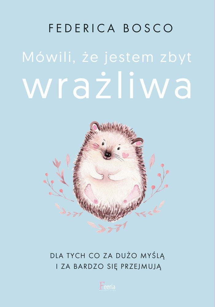 

Mówili, że jestem zbyt wrażliwa w.2 Federica Bosco