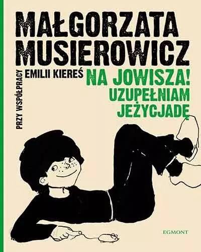 Na Jowisza! uzupełniam Jeżycjadę. Musierowicz