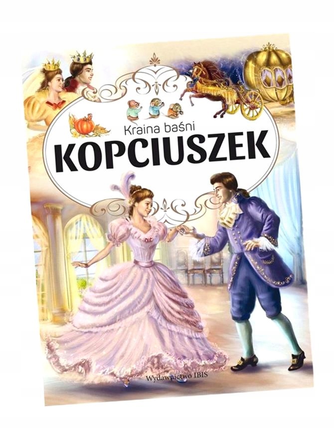 KRAINA BAŚNI. KOPCIUSZEK PRACA ZBIOROWA