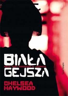 Biała gejsza Chelsea Haywood