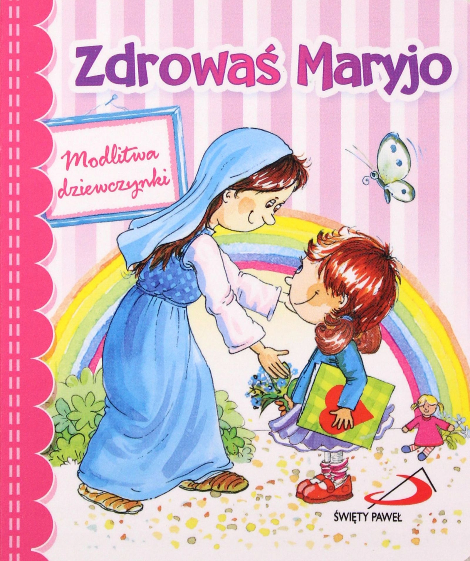 ZDROWAŚ MARYJO. MODLITWA DZIEWCZYNKI [KSIĄŻKA]