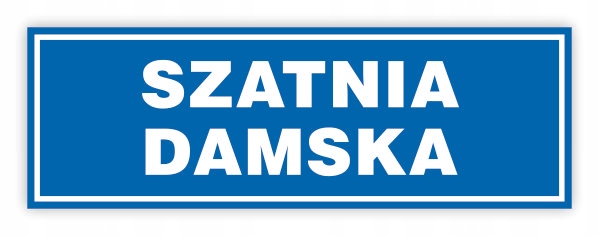 TABLICA BHP- 30x10 SZATNIA DAMSKA