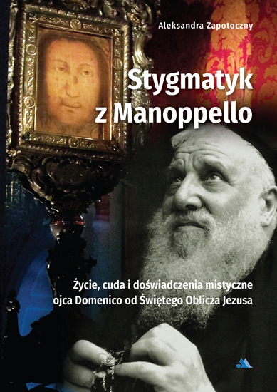 

Stygmatyk z Manoppello Aleksandra Zapotoczny