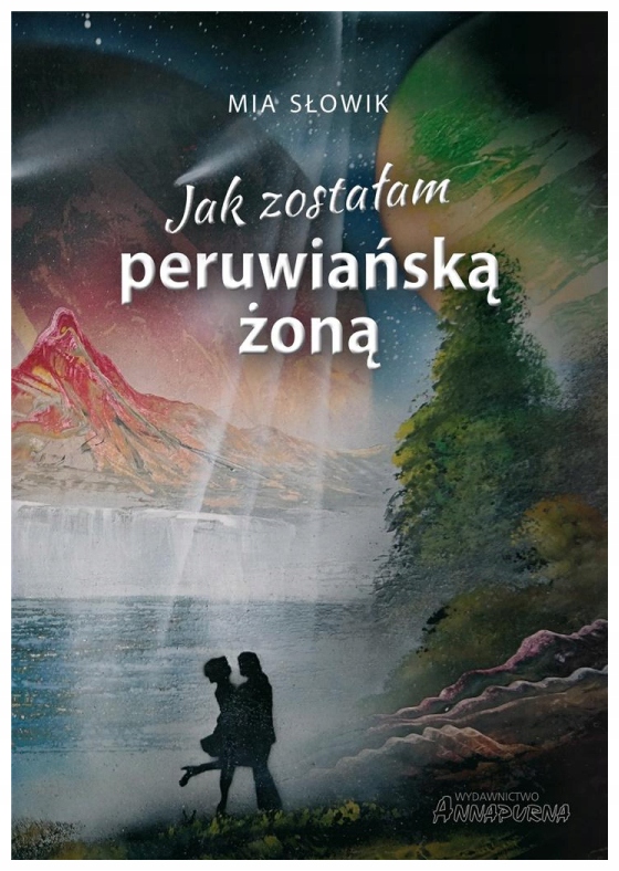 Jak zostałam peruwiańską żoną