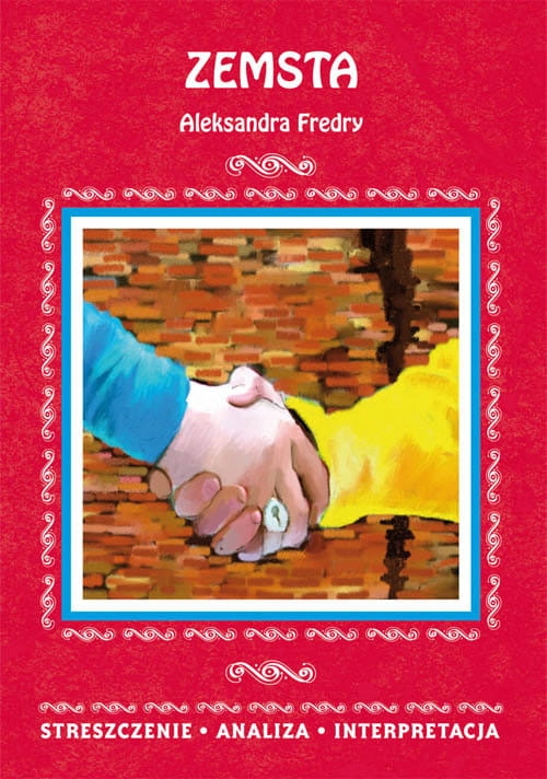 Zemsta. Streszczenie, analiza, interpretacja