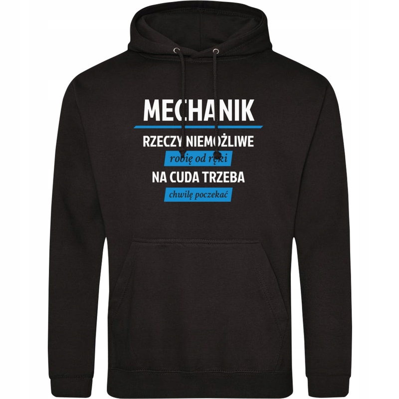 

Mechanik Rzeczy Niemożliwe Cuda Bluza Z Kapturem