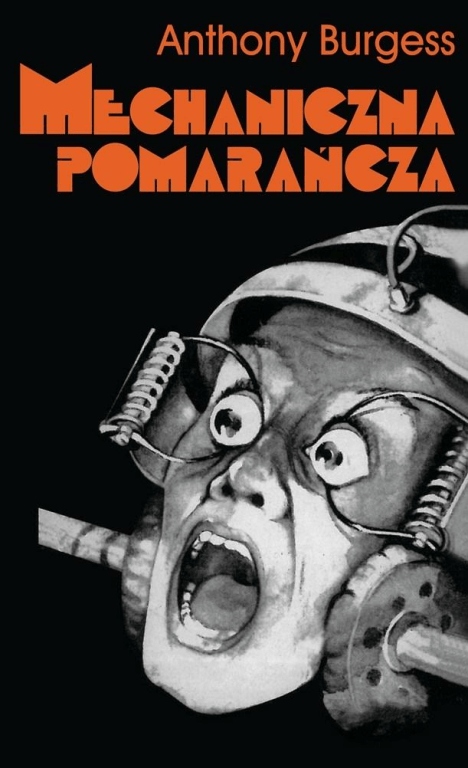

Mechaniczna pomarańcza Anthony Burgess