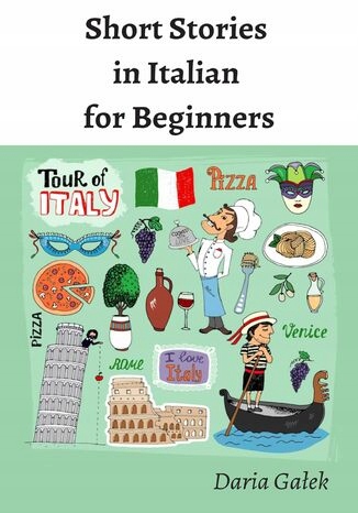 Short Stories in Italian for Beginners Tytuł Short Stories in Italian for Beginners