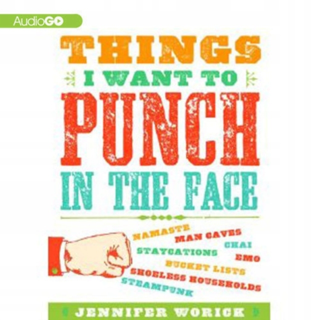 Things I Want to Punch in the Face AUDIOBOOK