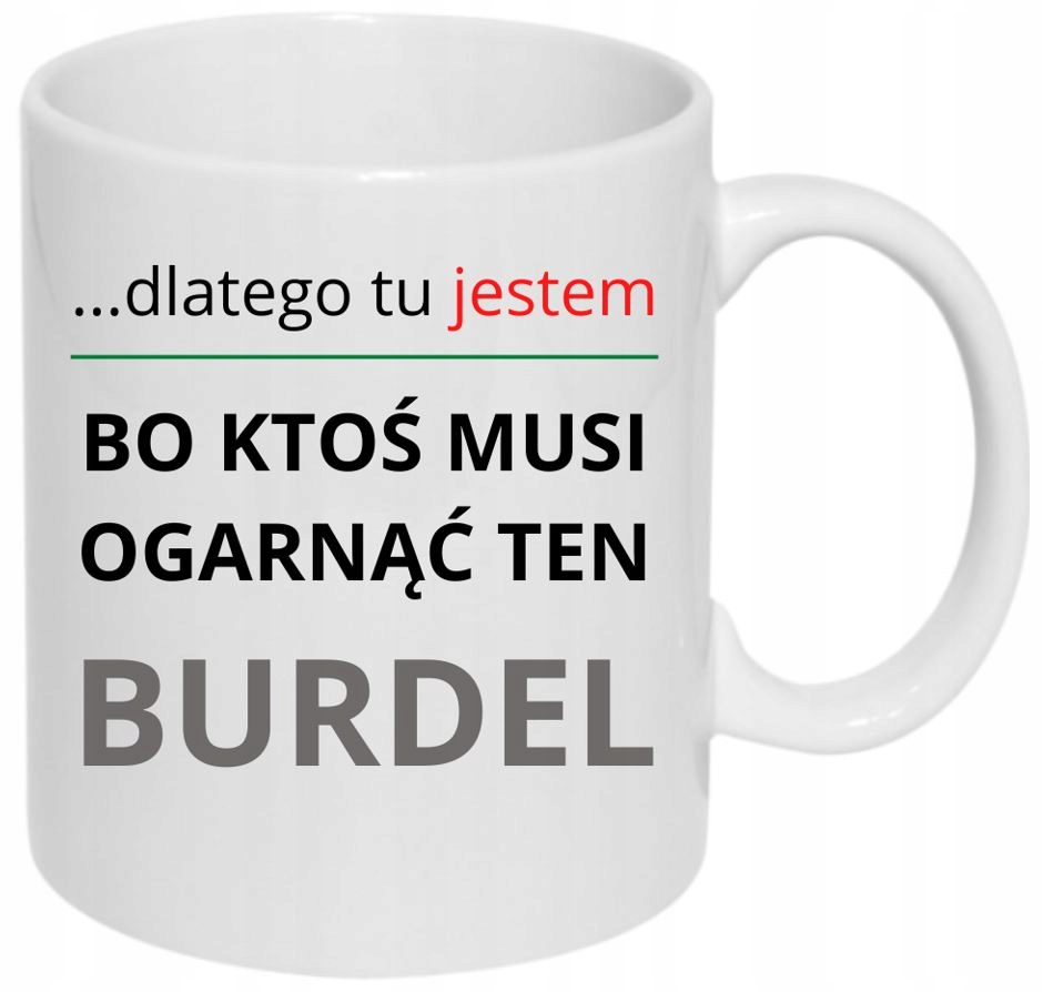 

Kubek Humor Ktoś Musi Ogarnąć Ten Burdel Praca Dom