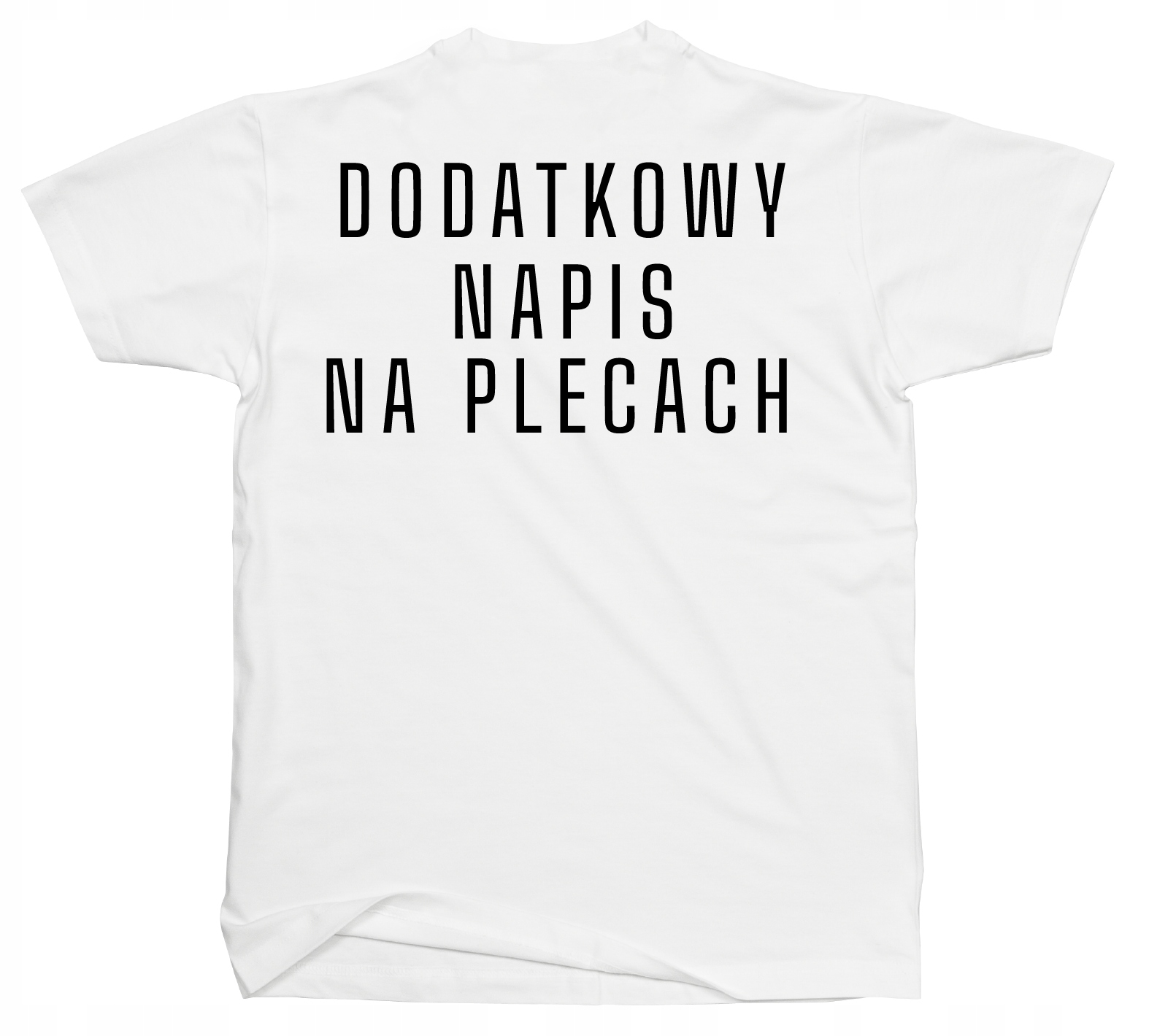

Dodatkowy Nadruk na plecach na Koszulce (T-shirt)