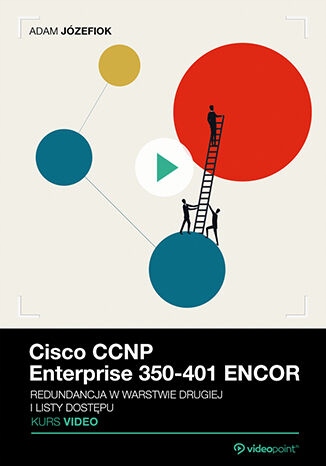Cisco CCNP Enterprise 350-401 ENCOR. Kurs video