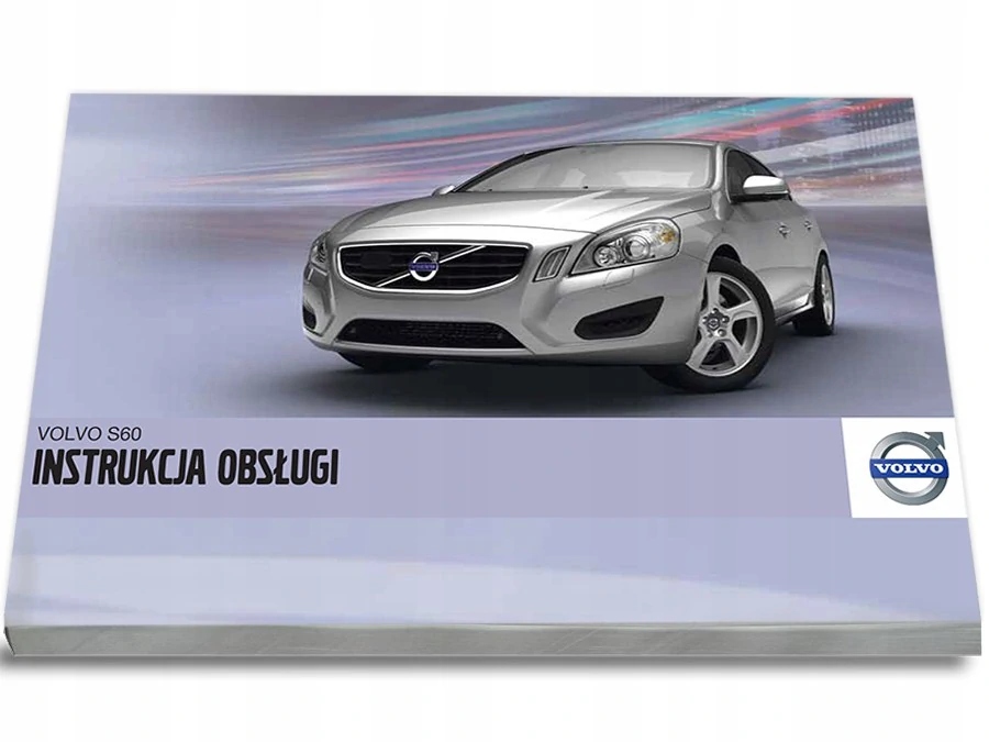 

Volvo S60 2010 2013 Instrukcja Obsługi