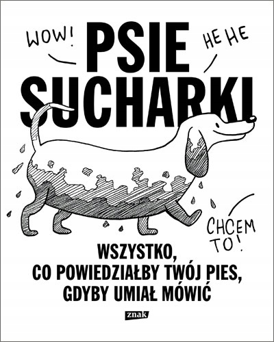 

Psie sucharki Wszystko co powiedziałby twój pies g