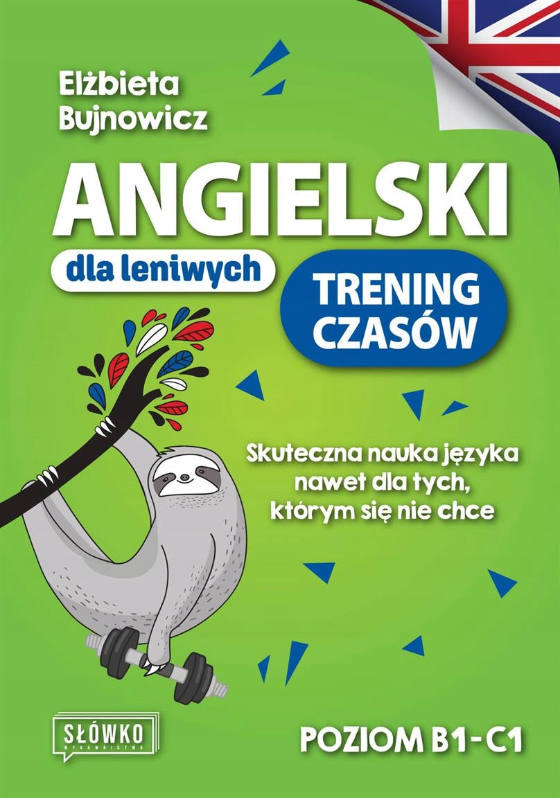 Angielski dla leniwych Trening czasów, Bujnowicz