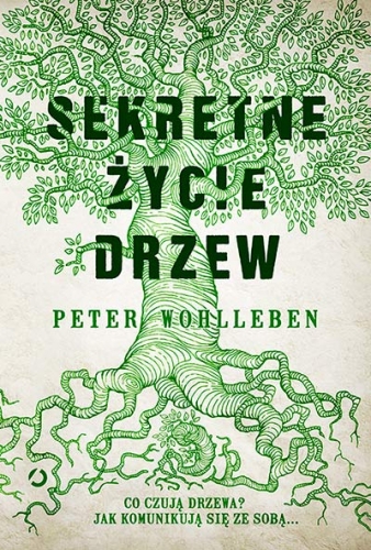 

Sekretne życie drzew [wyd. 3] Peter Wohlleben