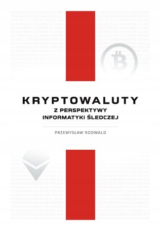 Kryptowaluty z perspektywy informatyki śledczej Tytuł Kryptowaluty z perspektywy informatyki śledczej