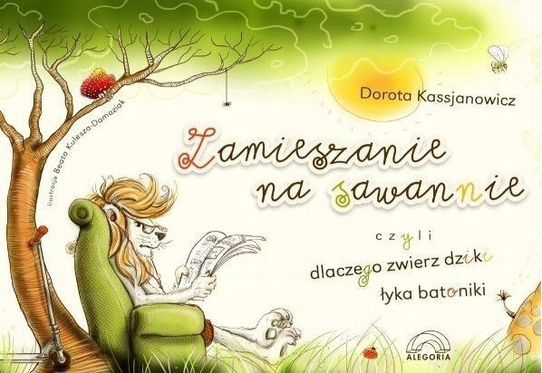 Zamieszanie na sawannie Dorota Kassjanowicz Opis!