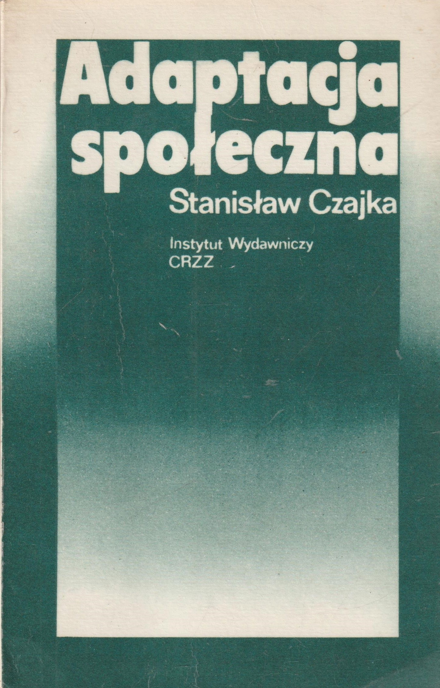 ADAPTACJA SPOŁECZNA Stanisław Czajka