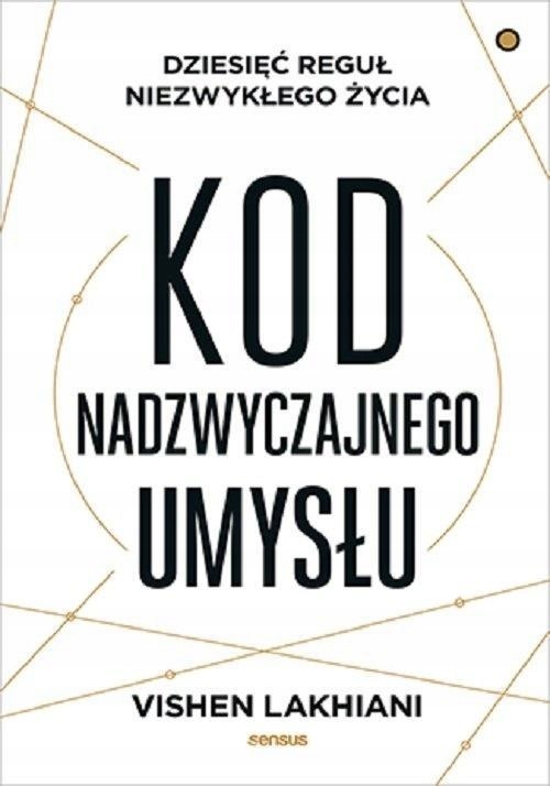 

Kod Nadzwyczajnego Umysłu, Vishen Lakhiani