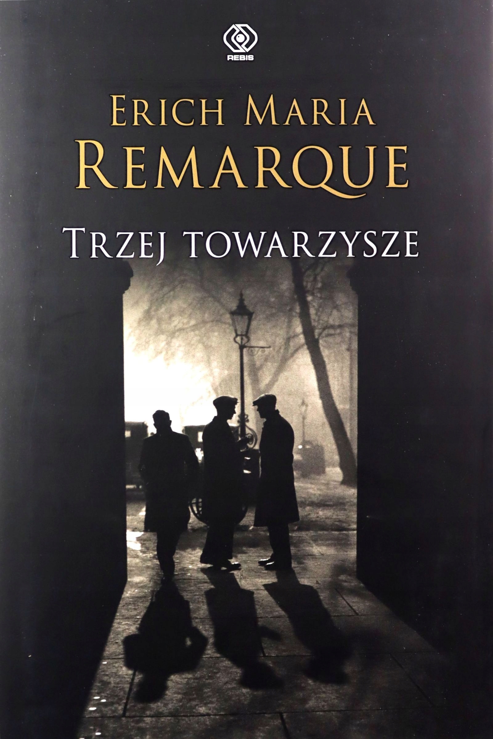

Trzej Towarzysze Erich Maria Remarque (książka)