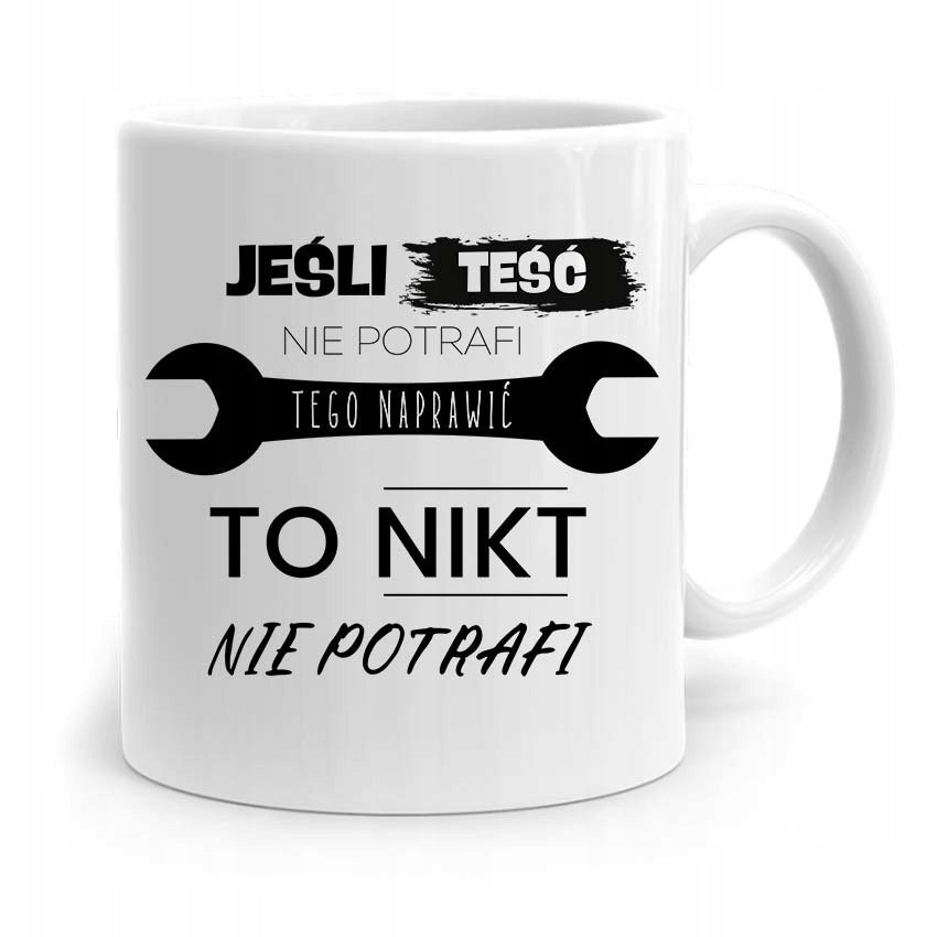 

Kubek Dla Teścia Jeśli Teść Nie Potrafi