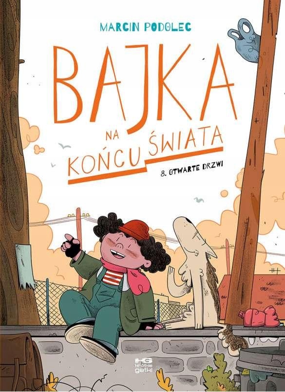 OTWARTE DRZWI. BAJKA NA KOŃCU ŚWIATA. TOM 8