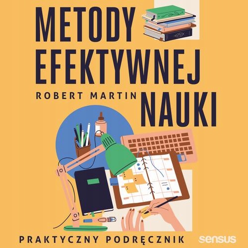 Metody efektywnej nauki. Praktyczny podręcznik - Robert Martin | Audiobook