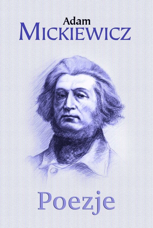 

Adam Mickiewicz Poezje