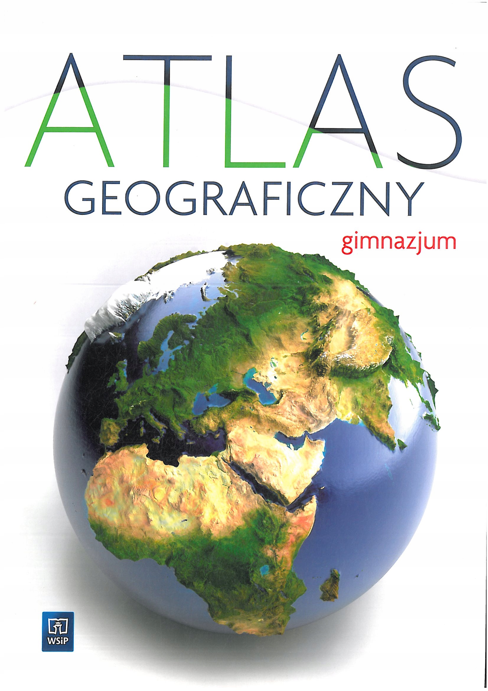 ATLAS GEOGRAFICZNY DLA GIM WYD WSIP