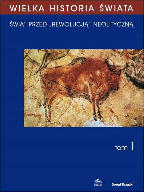 WIELKA HISTORIA ŚWIATA TOM I ŚWIAT PRZED .. EBOOK