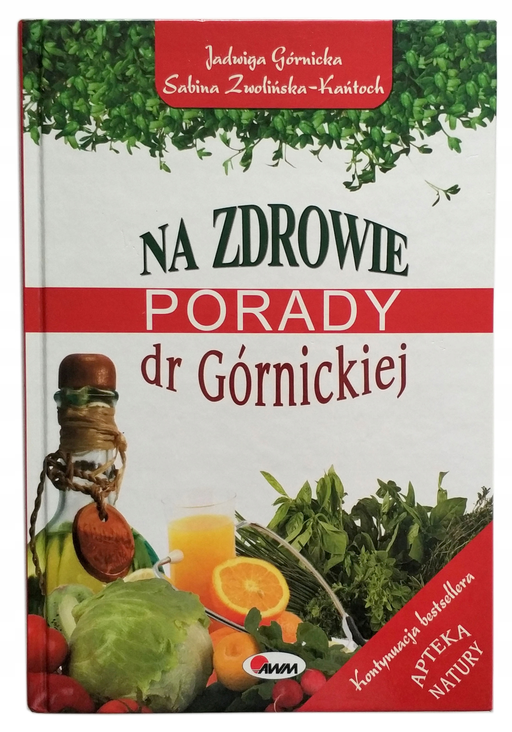 NA ZDROWIE, PORADY DR GÓRNICKIEJ, GÓRNICKA, UNIKAT