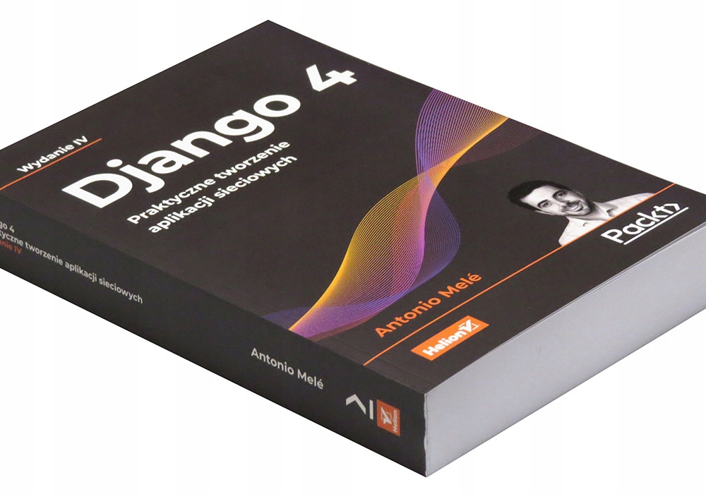 Django 4. Praktyczne tworzenie aplikacji