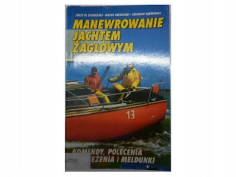 Manewrowanie jachtem żaglowym - J.W.Dziewulski