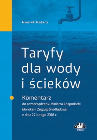 

Taryfy dla wody i ścieków Komentarz do rozporządze