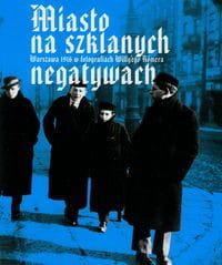 MIASTO NA SZKLANYCH NEGATYWACH PRACA ZBIOROWA