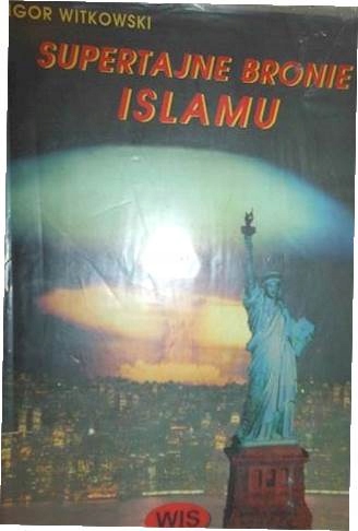 Supertajne bronie islamu - Ogor Witkowski