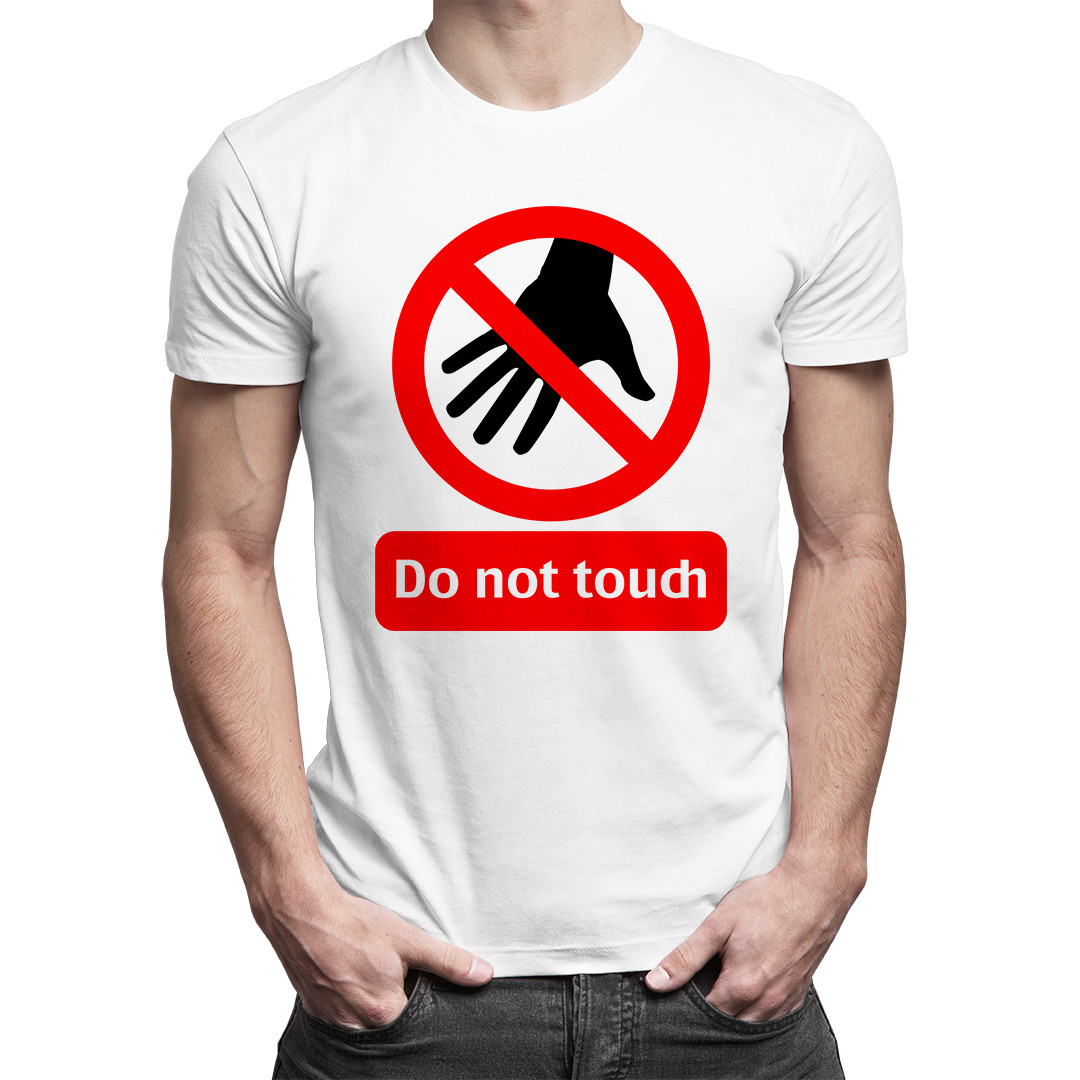 

Do Not Touch - koszulka z nadrukiem dla niego