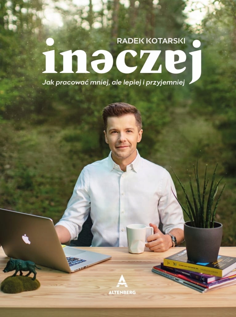 

Radek Kotarski Inaczej Jak Pracować Mniej