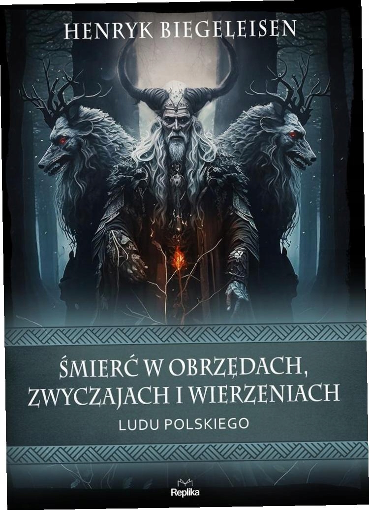 Śmierć w obrzędach, zwyczajach i wierzeniach..