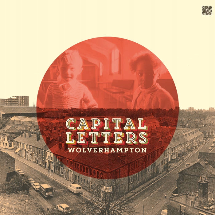 Capital Letters - Wolverhampton *LP