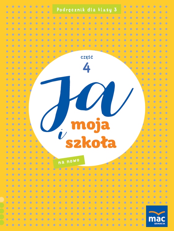 

Ja i Moja Szkoła Na Nowo Podręcznik klasa 3 cz. 4