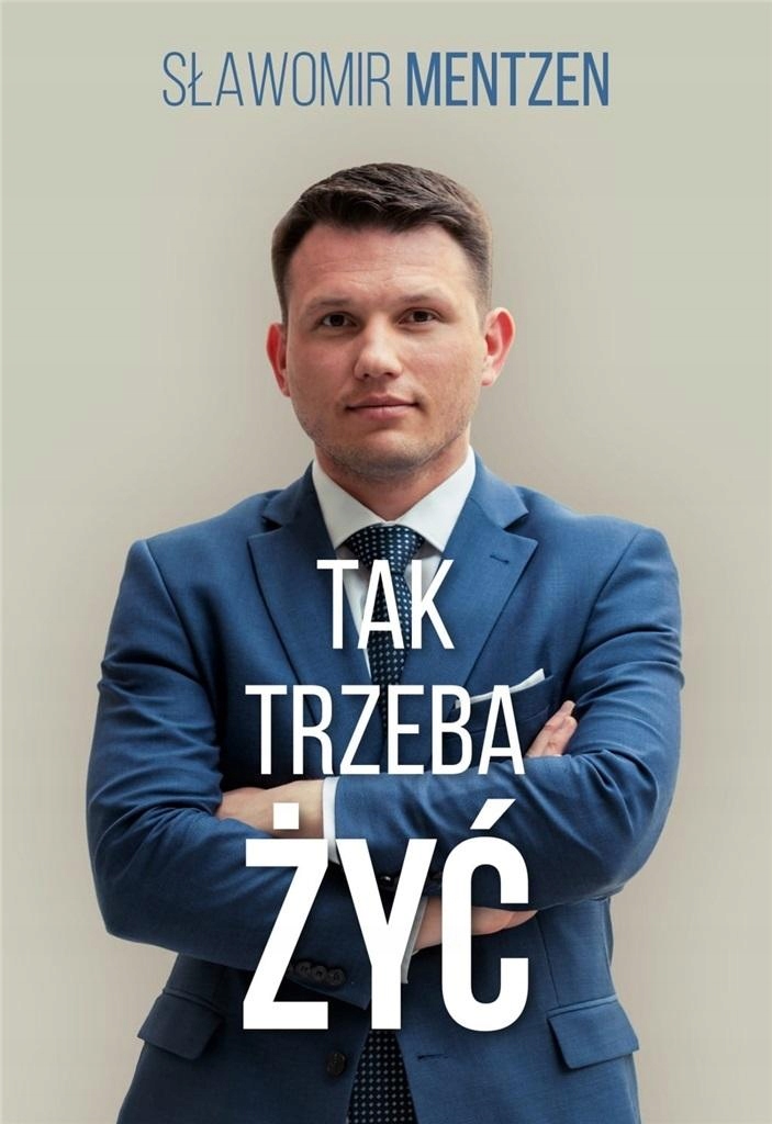 

Tak Trzeba Żyć Sławomir Mentzen