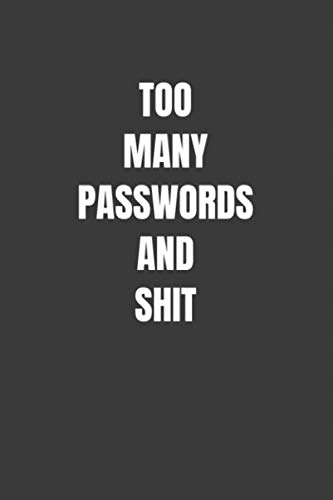 Lushy Notebooks, Kate Too Many Passwords And Shit: Password Organizer & Log